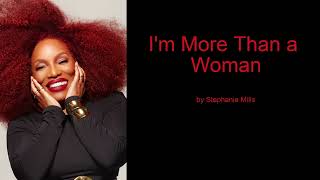 I&#39;m More Than a Woman by Stephanie Mills (Lyrics)