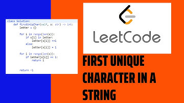 Leetcode First Unique Character in a String Solution Explained - Python
