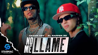 Yaikon Key ❌ El Rapper RD - No Me Llame   (Video Oficial)