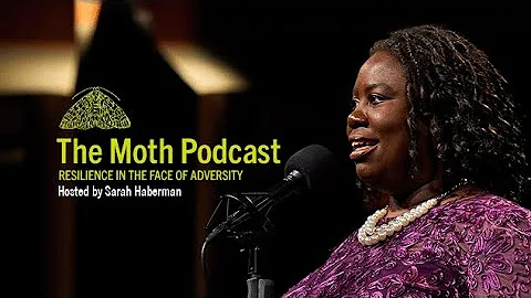 The Moth Podcast Archive | Resilience in the Face ...