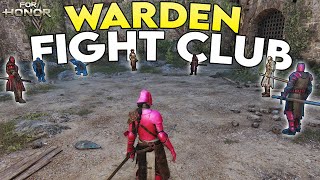 Warden Only Fight Club Was A Mistake | For Honor