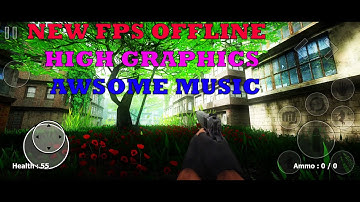 THE LAST AVENTURED NEW FPS OFFLINE GAMEPLAY ANDROID ULTRA GRAPHICS WIHT RELAXING MUSIC FULL 2021
