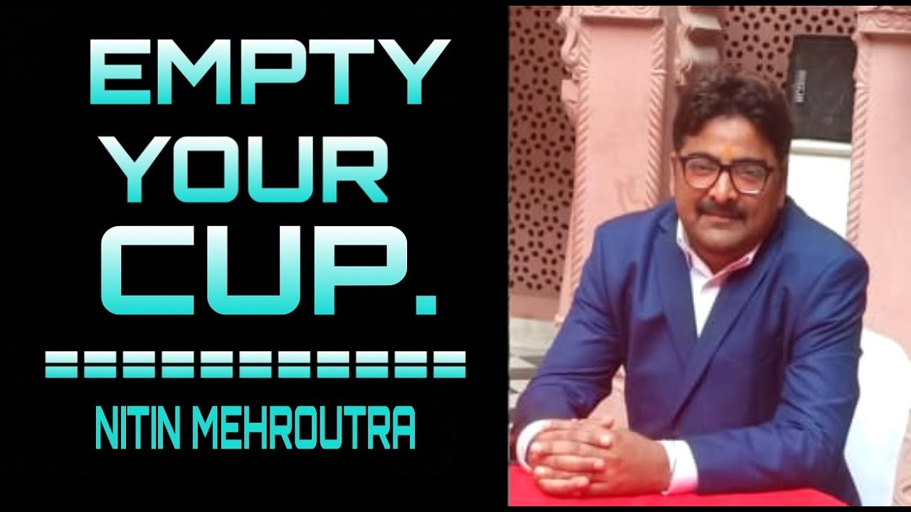 Empty Your Cupopen your mind for new opportunities