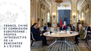 France, Chine et Commission européenne : propos introductifs de la rencontre à l’Élysée.