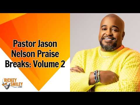Pastor Jason Nelson Praise Breaks: Volume 2