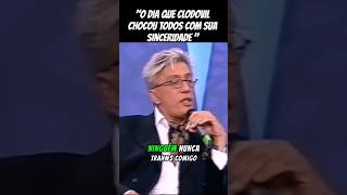 O dia que Clodovil chocou todos com sua sinceridade.