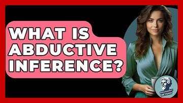 What Is Abductive Inference? - Philosophy Beyond