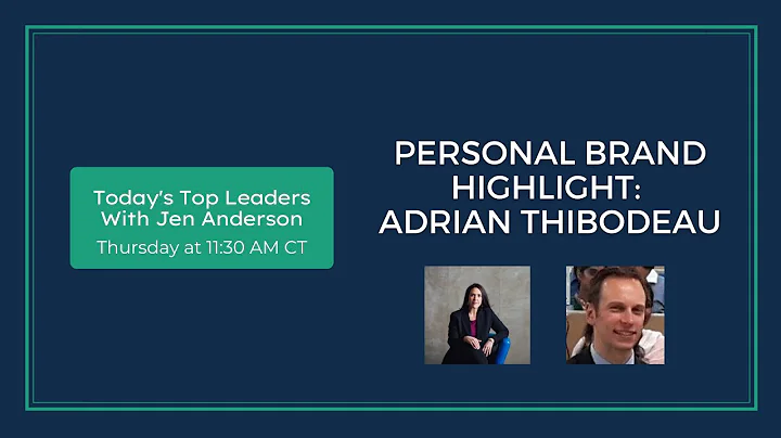 Personal Brand Highlight: Adrian Thibodeau