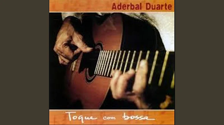 Aderbal Duarte Bossa Nova - Topic