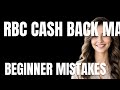 How to Use RBC Cash Back Mastercard Properly Beginner Mistakes That Cost You