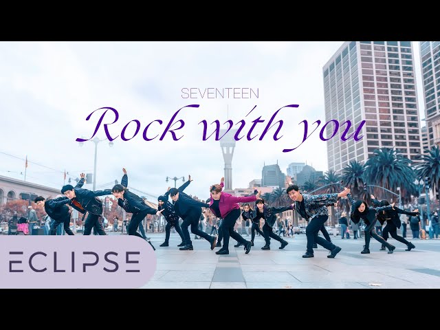 [KPOP IN PUBLIC] SEVENTEEN (세븐틴) - ‘Rock with you’ One Take Dance Cover by ECLIPSE, San Francisco class=