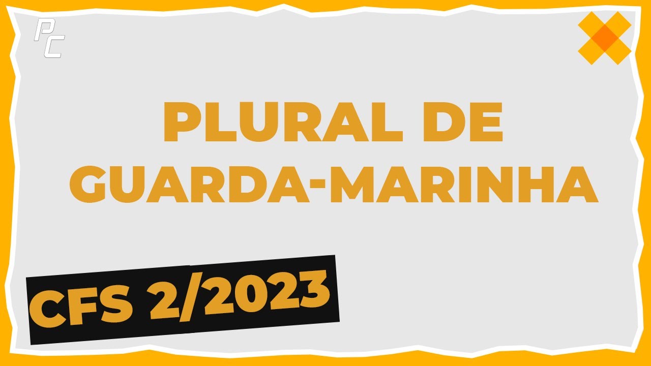 Plural de Guarda-Marinha - CFS 2/2023 - YouTube