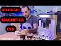 Test delonghi magnifica evo