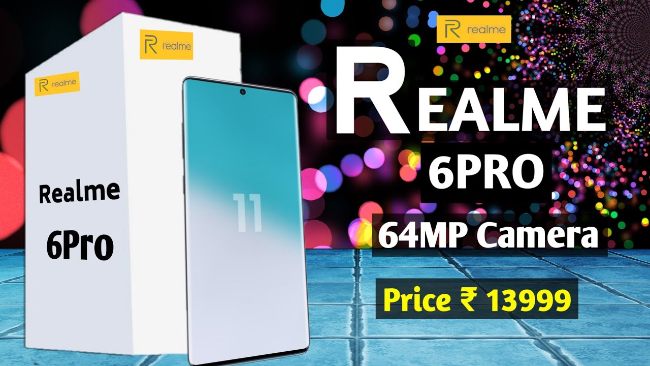 Realme 6pro | Realme 6 pro india | Realme 6 pro leaks | Realme 6 pro