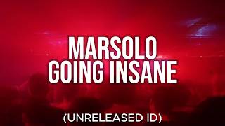 Marsolo - Going Insane (Unreleased ID)