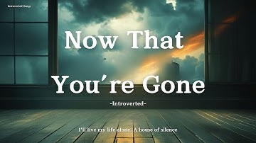 Introverted – Now That You