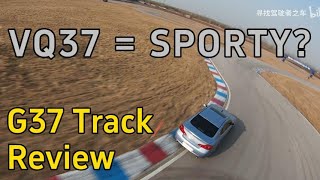 Is Infiniti G37 Fast in Track? -2009G37 Track Review