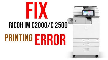 How To FIX Ricoh IM C2000/C2500 Printer Network Printing Error. Ricoh IM C2000/C2500 Latest Driver