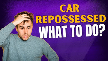 Life After Car Repossession: Steps to Rebuild and Move Forward