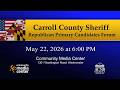 Carroll County Sheriff Republican Primary Candidates Forum 5-22-2026