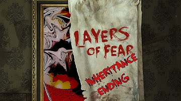 I SUCK AT PAINTING |  Layers of Fear: Inheritance DLC ENDING