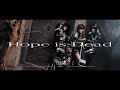 アンチテーゼ『Hopeisdead』Music Video