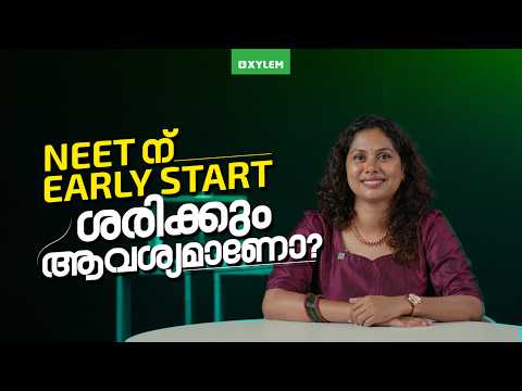 NEET-ന് Early Start ശരിക്കും ആവശ്യമാണോ? | Xylem NEET 2027
