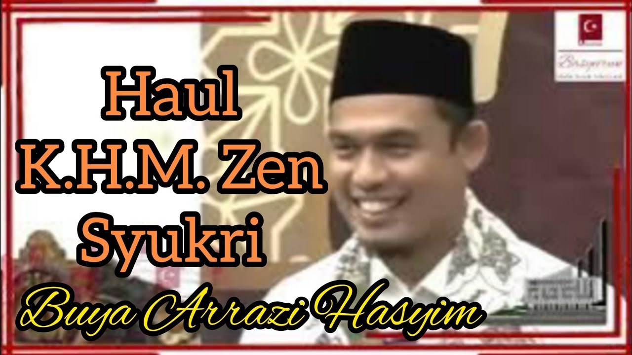 Buya Arrazi Hasyim Haul K.H.M. Zen Syukri