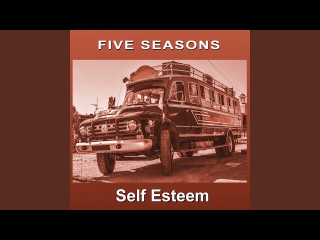 Five Seasons - Self Esteem