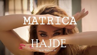 [Matrica] Tea Tairovic - Hajde