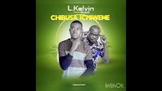 Chibusa Chiweme by L.Kelvin ft Shy Kid.