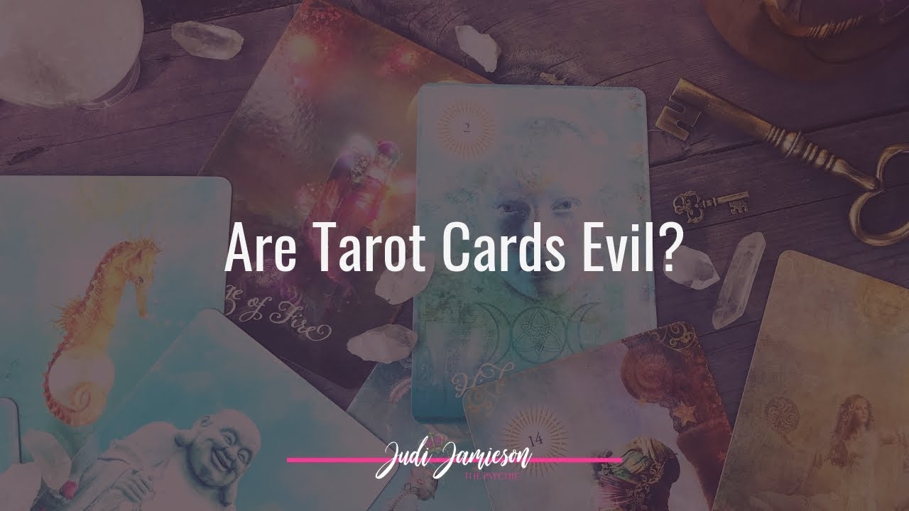 Are tarot cards evil YouTube