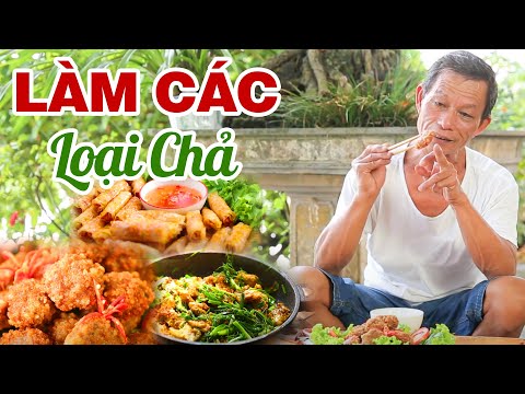 Top 3 Các Loại Chả Ông Thọ Làm Ai Ăn Cũng Nghiền | Types Of Rolls