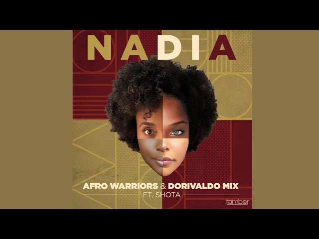 Afro Warriors & Dorivaldo Mix Feat.Shota - Nadia (Main Mix)