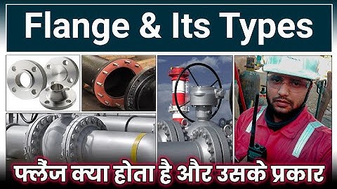 Flanges | Types of Flanges In Hindi | Different Types of Flange | Piping Flange #sonusinghrefinery