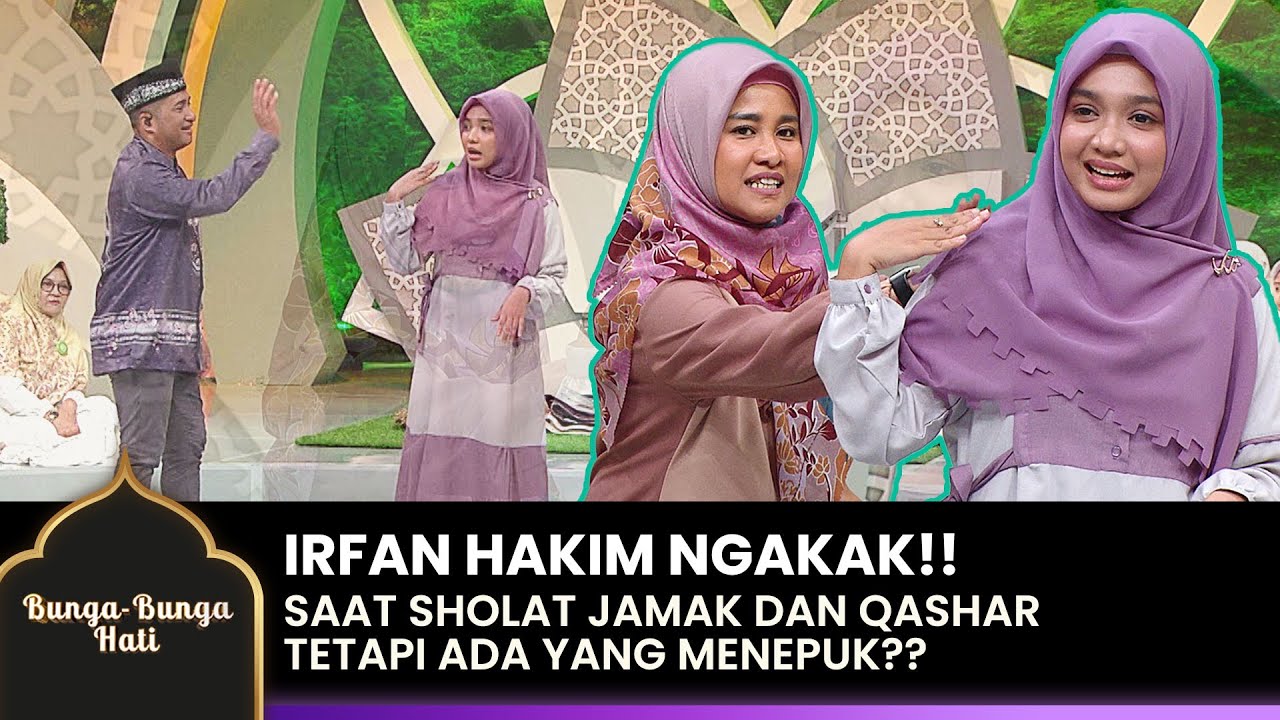 LUUCUUU!! Ini Hukumnya Jika Sholat Jamak Ada Yang Menepuk?? | BUNGA-BUNGA HATI | EPS.11 (3/4)