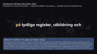 Nyhetsrytm 9 Nov 2025 StorbritannienSkickarDrönarexperterTillBelgien • HäktadFörVåldtäktFickJobbaSo…