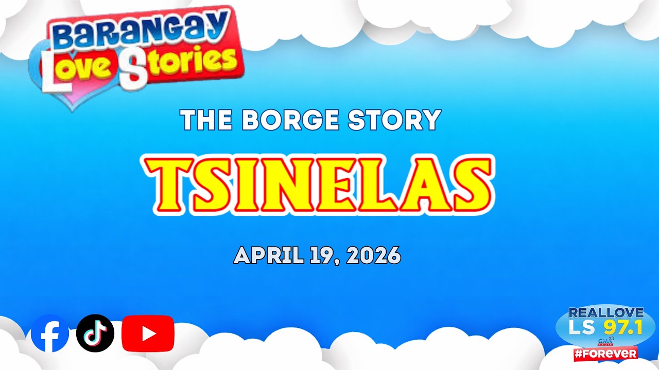 TSINELAS - BORGE | Barangay Love Stories | Papa Dudut