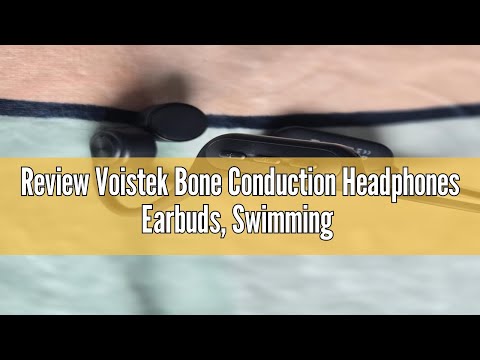 Review Voistek Bone Conduction Headphones Earbuds, Swimming Headphones,with IP68 Waterproof, Wireles