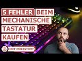Mechanische Tastatur - 5 Fehler beim Kauf