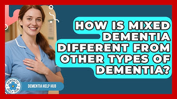 How Is Mixed Dementia Different From Other Types of Dementia? | Test