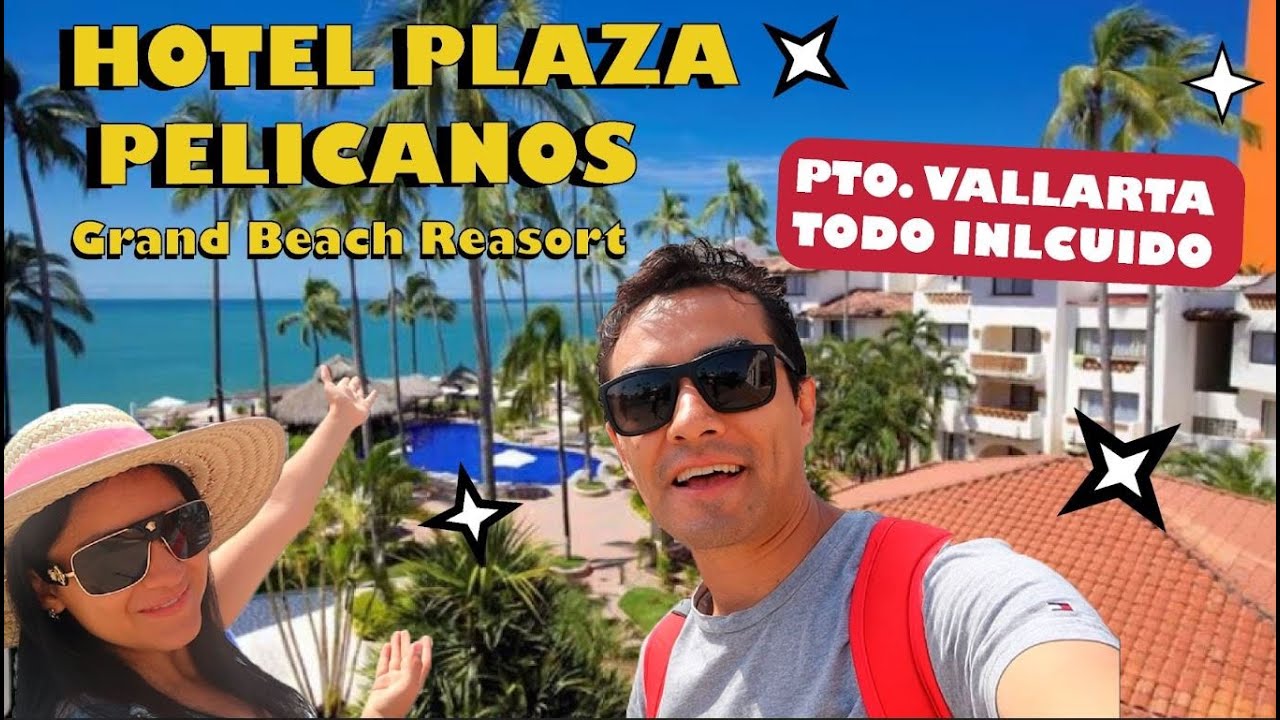 PLAZA PELICANOS CLUB BEACH 🌴 Puerto Vallarta 🏨 Hotel TODO INLCUIDO Y SIN GASTAR TANTO 🤑