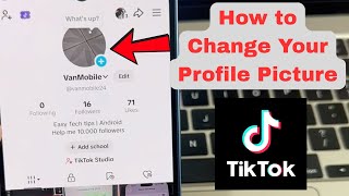 How to Change Your Profile Picture on TikTok (Android & iPhone)