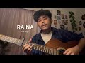 RAINA Arijit Singh Cover Unplugged Version Niraj Konwar RAINA Arijit Singh Cover Unplugged Version Niraj Konwar