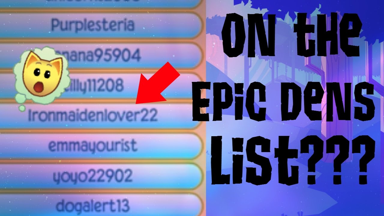 I'M ON THE EPIC DENS LIST?? - Animal Jam