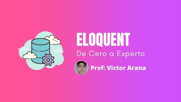 Laravel Eloquent: De Cero a Experto