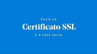 Cos'è un certificato SSL e a cosa serve