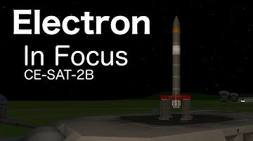 Electron - In Focus(CE-SAT-2B) |  Mission Breakdown (Kerbal Space Program)