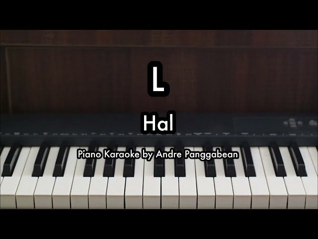 L - Hal | Piano Karaoke by Andre Panggabean class=