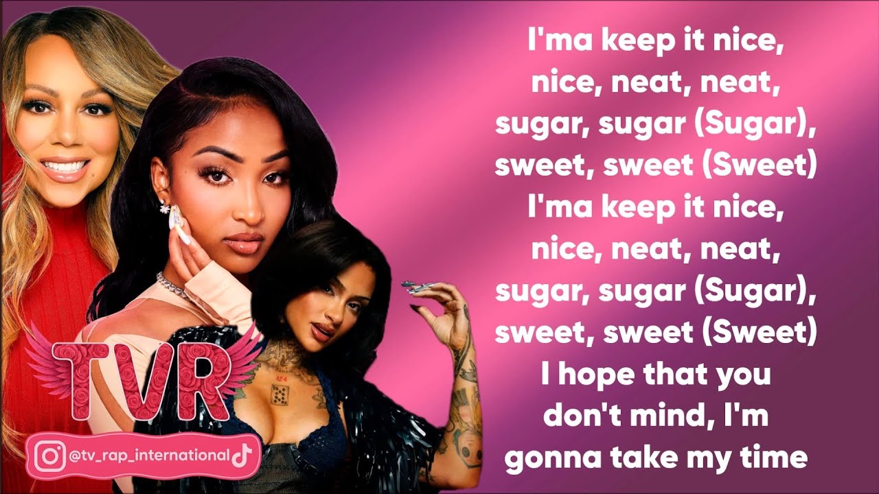 Mariah Carey x Shenseea x Kehlani - Sugar Sweet